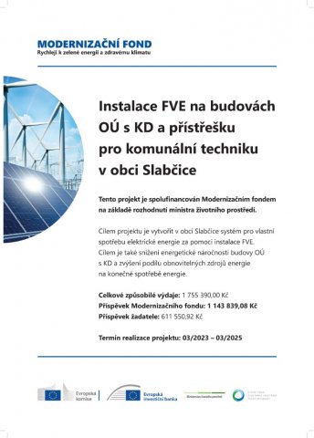 Projekty publicita 2023 : Název projektu: Instalace FVE na budovách OÚ s KD a přístřešku  pro komunální techniku  v obci Slabčice - Slabčice